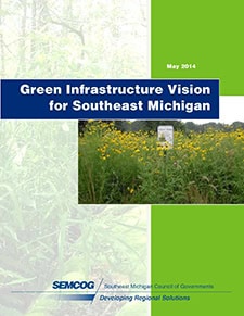 Cover of SEMCOG’s May 2014 report titled Green Infrastructure Vision for Southeast Michigan, featuring a photo of a field with yellow wildflowers and a sign, overlaid on a green and light background with SEMCOG branding.
